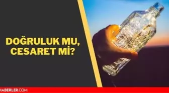 Doğruluk mu cesaret mi soruları! DC soruları! Farklı, ilginç, değişik doğruluk mu cesaretlik mi sorularına örnekler