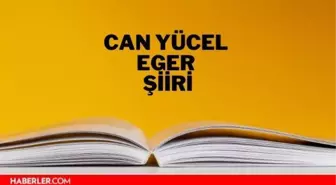 Eger şiiri - Can Yücel Eger şiiri