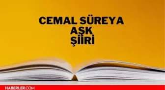 Aşk şiiri - Cemal Süreyya Aşk şiiri