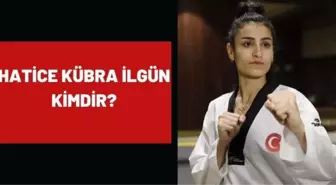 Hatice Kübra İlgün kimdir? 2020 Tokyo Olimpiyatları Tekvando Hatice Kübra İlgün kimdir? Kaç yaşında, nereli?