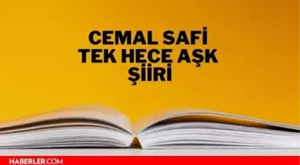 Tek Hece Aşk şiiri - Cemal Safi Tek Hece Aşk şiiri