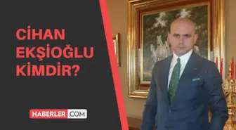 Cihan Ekşioğlu kimdir? Cihan Ekşioğlu kaç yaşında, nereli? Cihan Ekşioğlu biyografisi!