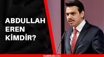 Abdullah Eren kimdir? Abdullah Eren kaç yaşında, aslen nerelidir?