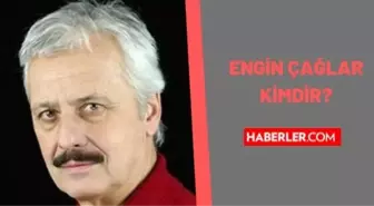 Engin Çağlar kimdir? Engin Çağlar kaç yaşında, nereli? Engin Çağlar biyografisi!