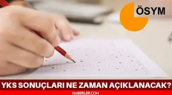 YKS sonuçları açıklandı mı? YKS sonuçları ne zaman açıklanacak? YKS sonuçları için ÖSYM resmi tarih verdi!