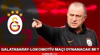 Galatasaray Lokomotiv Moskova maçı oynanacak mı? Lokomotiv Moskova Galatasaray maçı iptal mi oldu? Galatasaray Lokomotiv Moskova maçı neden iptal oldu