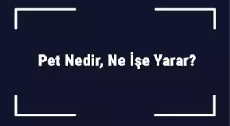 Pet Nedir, Ne İşe Yarar? Pet Emarı ve Tomografisi Kanserde Neden Önemlidir?