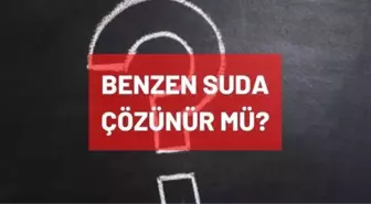 Benzen suda çözünür mü? Benzen polar mı apolar mı? Benzer bileşiği formülü nedir?