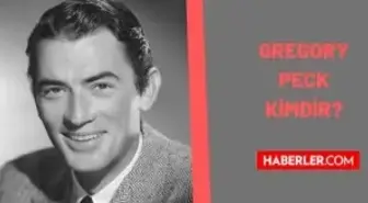 Gregory Peck kimdir? Gregory Peck kaç yaşında öldü? Gregory Peck filmleri neler? Gregory Peck biyografisi!