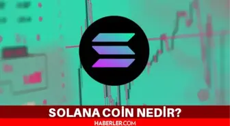 Solana (SOL) coin nedir? 'Ethereum katili' olarak bilinen SOL coin güncel yorum ve grafiği