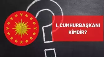 1. Cumhurbaşkanı kimdir? Türkiye'nin 1. Birinci Cumhurbaşkanı kimdir? 1. Cumhurbaşkanı ismi, kariyeri ve biyografisi!