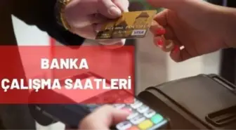 Bankalar kaçta açılıyor? 7 Temmuz 2021 banka açılış ve kapanış saatleri nelerdir? Ziraat, Garanti, İş Bankası, Akbank çalışma saatleri!