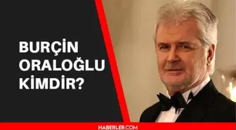 Burçin Oraloğlu kimdir? Burçin Oraloğlu kaç yaşında, aslen nerelidir?
