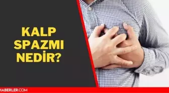 Kalp spazmı nedir? Kalp spazmı belirtileri nelerdir, hayati tehlikesi var mı?