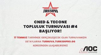 CNED ve TECONE Topluluk Turnuvası 4 Başlıyor!