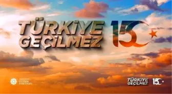 15 TEMMUZ DEMOKRASİ VE MİLLİ BİRLİK GÜNÜ