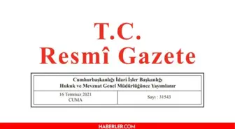 16 Temmuz 2021 Resmî Gazete bugünün kararları neler? 16 Temmuz Cuma Resmi Gazete'de yayımlandı! 31543 sayılı Resmi Gazete