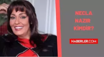 Necla Nazır kimdir? Necla Nazır kaç yaşında, nereli? Necla Nazır biyografisi!