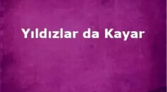 Yıldızlar da Kayar Filmi