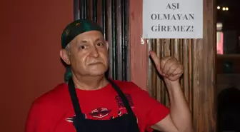 İş yerine 'Aşı olmayan giremez' yazısı asan işletmeci, her müşterisine aşı olup olmadığını soruyor