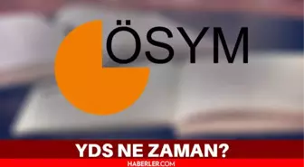 YDS sınavı ne zaman? Yabancı Dil Bilgisi Seviye Tespit Sınavı ne zaman? Yabancı Dil 2021 Yılı YDS/2 Sınavı Başvuruları Ne Zaman Başlayacak?