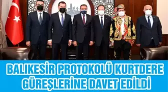 BALIKESİR PROTOKOLÜ KURTDERE GÜREŞLERİNE DAVET EDİLDİ