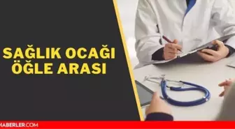 Sağlık ocakları kaçta kapanıyor? Sağlık ocaklarının öğle arası kaçta, saat kaçta açılıyor?