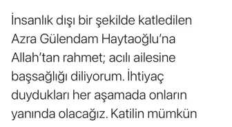 Aile ve Sosyal Hizmetler Bakanı Yanık, Azra Gülendam Haytaoğlu davasının takipçisi olduklarını bildirdi