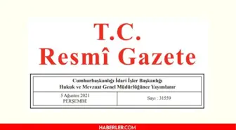 5 Ağustos 2021 Resmî Gazete bugünün kararları neler? 5 Ağustos Perşembe Resmi Gazete'de yayımlandı! 31559 sayılı Resmi Gazete