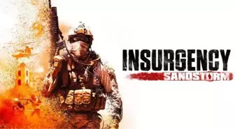 Insurgency: Sandstorm'un Xbox One ve PS4 çıkış tarihi belli oldu!