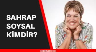 Sahrap Soysal kimdir? Sahrap Soysal kaç yaşında, aslen nerelidir?