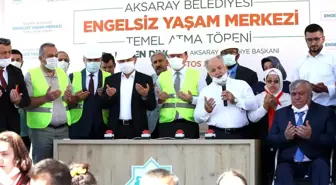 Aksaray'da engelsiz yaşam merkezinin temeli dualarla atıldı