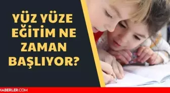 Yüzyüze eğitim ne zaman başlıyor? Okullar ne zaman başlayacak? 2021-2022 eğitim-öğretim yılı ne zaman başlayacak?