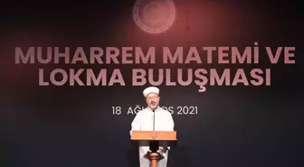 Diyanet İşleri Başkanı Erbaş, Muharrem Matemi ve Lokma Buluşması'na katıldı