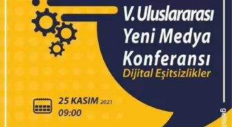 5'inci Uluslararası Yeni Medya Konferansı kasımda başlıyor