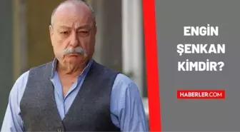 Engin Şenkan kimdir? Engin Şenkan kaç yaşında, nereli? Engin Şenkan biyografisi!