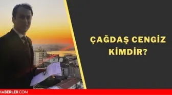 Çağdaş Cengiz kimdir?