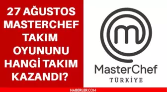 27 Ağustos MasterChef Türkiye takım oyununu kim kazandı? Masterchef takım oyununu kazanan takım hangisi? MasterChef takım oyununu hangi takım kazandı?