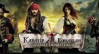 Karayip Korsanları: Gizemli Denizlerde filmi oyuncuları kim? Karayip Korsanları: Gizemli Denizlerde filmi konusu, oyuncuları ve Karayip Korsanları: Gi