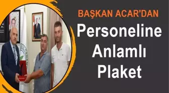 Başkan Acar'dan Plaket