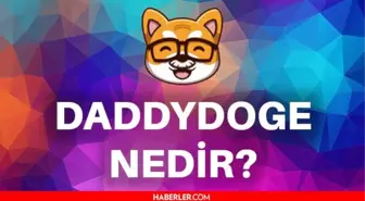 Daddy Doge nedir? Güncel DADDYDOGE coin yorum ve grafiği