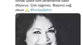 Oyuncu İncilay Şahin hayatını kaybetti