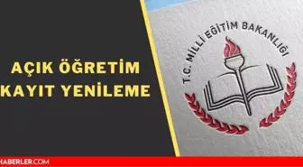 Açık öğretim kayıt yenileme ne zaman? Açık öğretim lise kayıtları ne zaman?