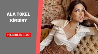 Ala Tokel kimdir? Ala Tokel sevgilisi kimdir? Ala Tokel kaç yaşında, nereli?