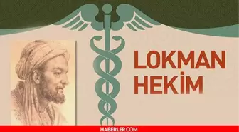 Lokman Hekim kimdir? Lokman Hekim hangi yıllarda yaşamıştır?