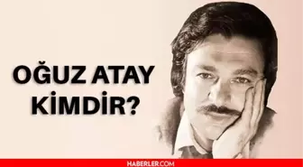 Oğuz Atay kimdir? Oğuz Atay nerelidir? Oğuz Atay kaç yaşında, nerede vefat etti? Oğuz Atay eserleri nelerdir?