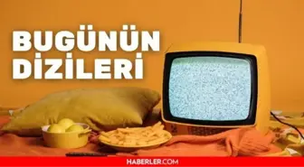 Bugün hangi diziler var? 22 Eylül Bugün TV'de neler var?