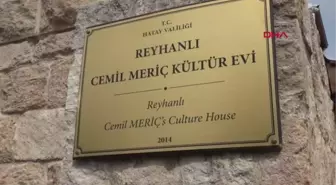 REYHANLI'DA CEMİL MERİÇ KÜLTÜR EVİ TÖRENLE HİZMETE GİRDİ