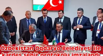 Özbekistan Oqdaryo Belediyesi ile kardeş şehir protokolü imzalandı