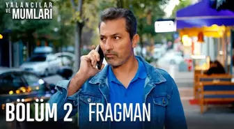 Yalancılar ve Mumları 2. Bölüm Fragmanı